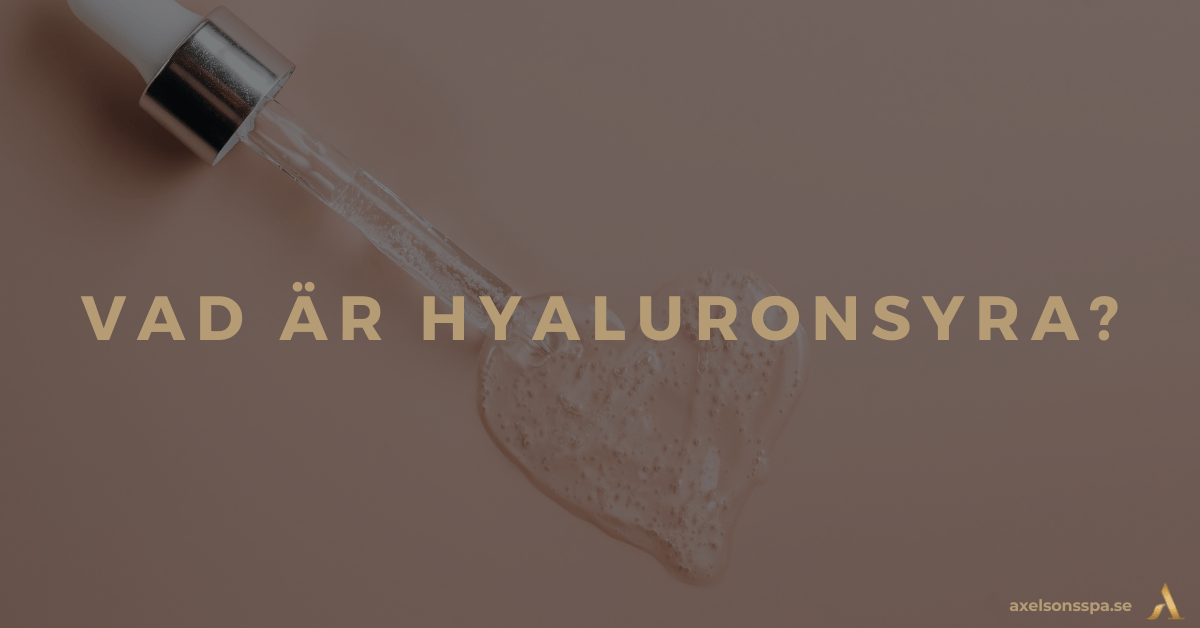 vad är Hyaluronsyra