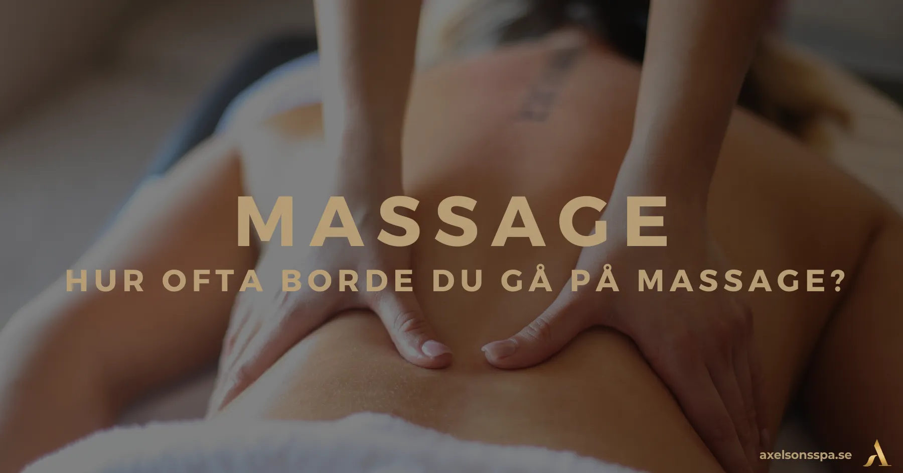 hur ofta borde du gå på massage