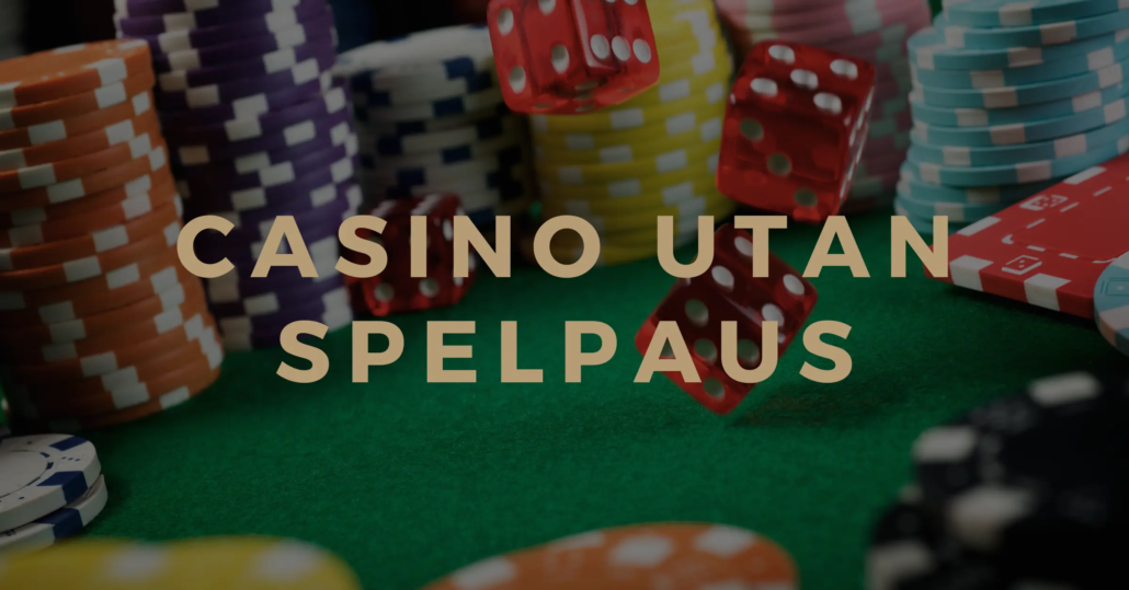 casino utan spelpaus