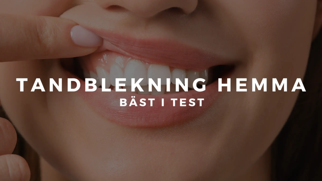 tandblekning hemma bäst i test